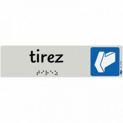 PLAQUE ALUMINIUM DE SIGNALISATION AVEC TEXTE EN BRAILLE TIREZ 170 X 45 MM